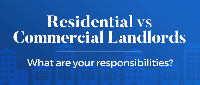 residential landlords & commercial landlords responsibilities