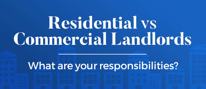 residential landlords & commercial landlords responsibilities