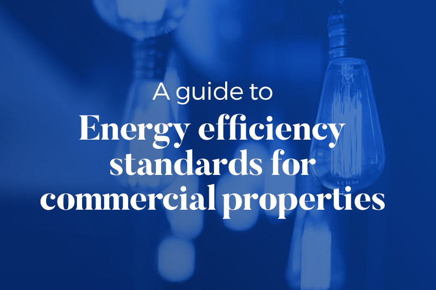 A guide to energy efficiency standards for commercial properties